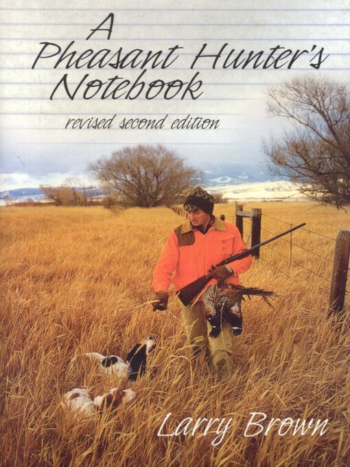 Title details for A Pheasant Hunter's Notebook by Larry Brown - Available